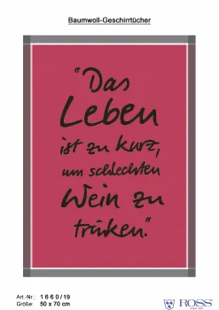 Geschirrtuch, Das Leben ist zu kurz um schlechten Wein…