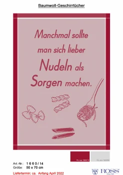 Geschirrtuch, Manchmal sollte man sich lieber Nudeln als Sorgen machen